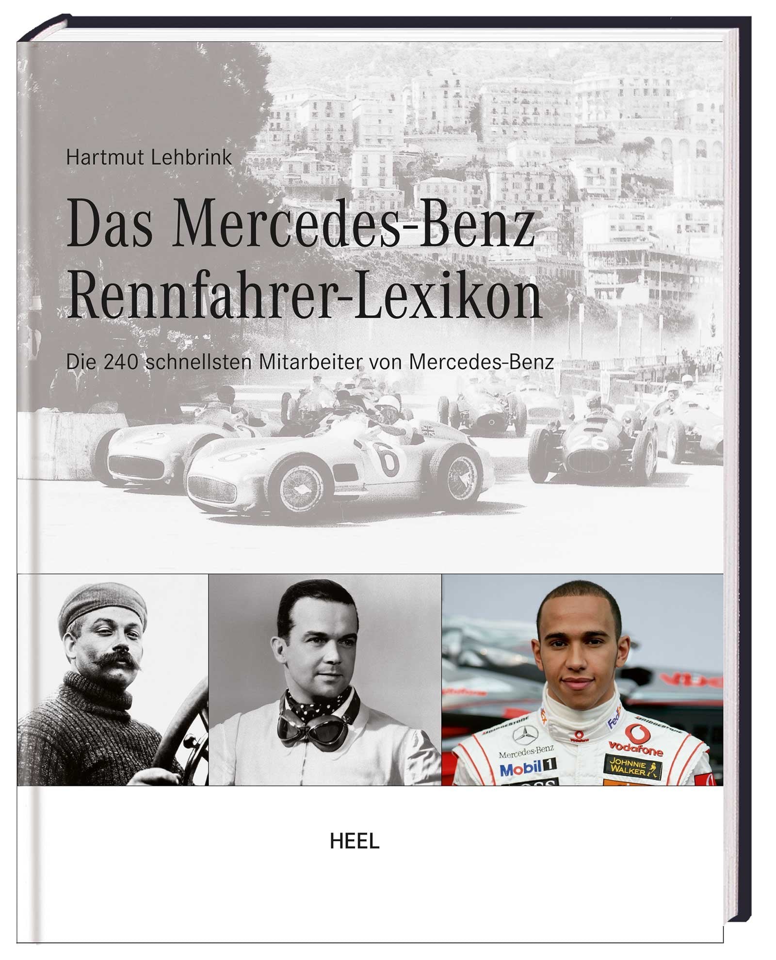 Das Mercedes-Benz Rennfahrer-Lexikon: Die 240 schnellsten Mitarbeiter von Mercedes-Benz Learning & Reference