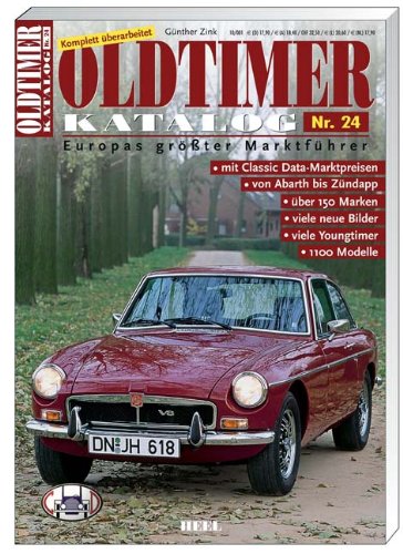 Oldtimer Katalog Nr. 24: Europas größter Marktführer: Europas größter Marktführer. Mit Classic Data-Marktpreisen, von Abarth bis Zündapp, über 150 Marken; viele Youngtimer; 1100 Modelle, mehr Infos Leisure, Home & Garden