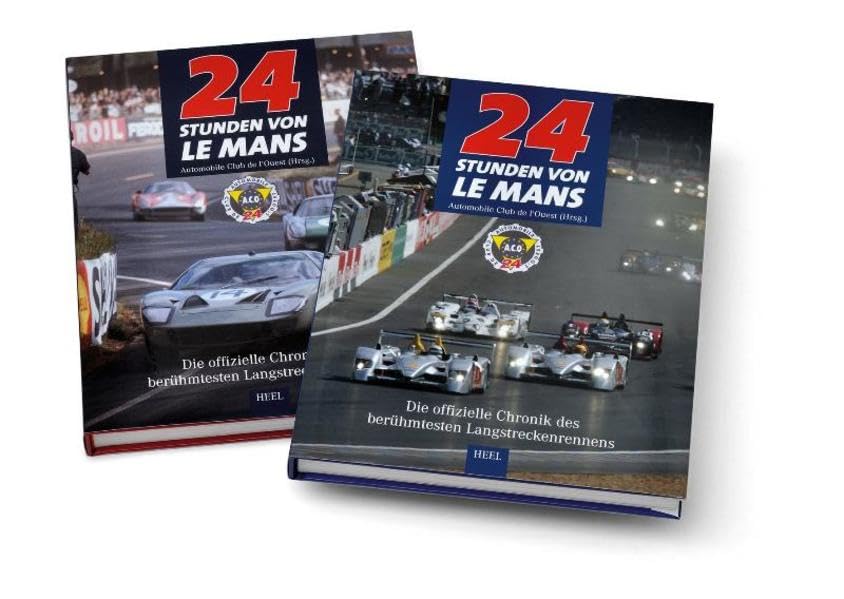 24 Stunden von Le Mans: Die offizielle Chronik des berühmtesten Langstreckenrennens: Die offizielle Chronik des berühmtesten Langstreckenrennens. Hrsg.: Automobile Club de l'Ouest Leisure & Fun