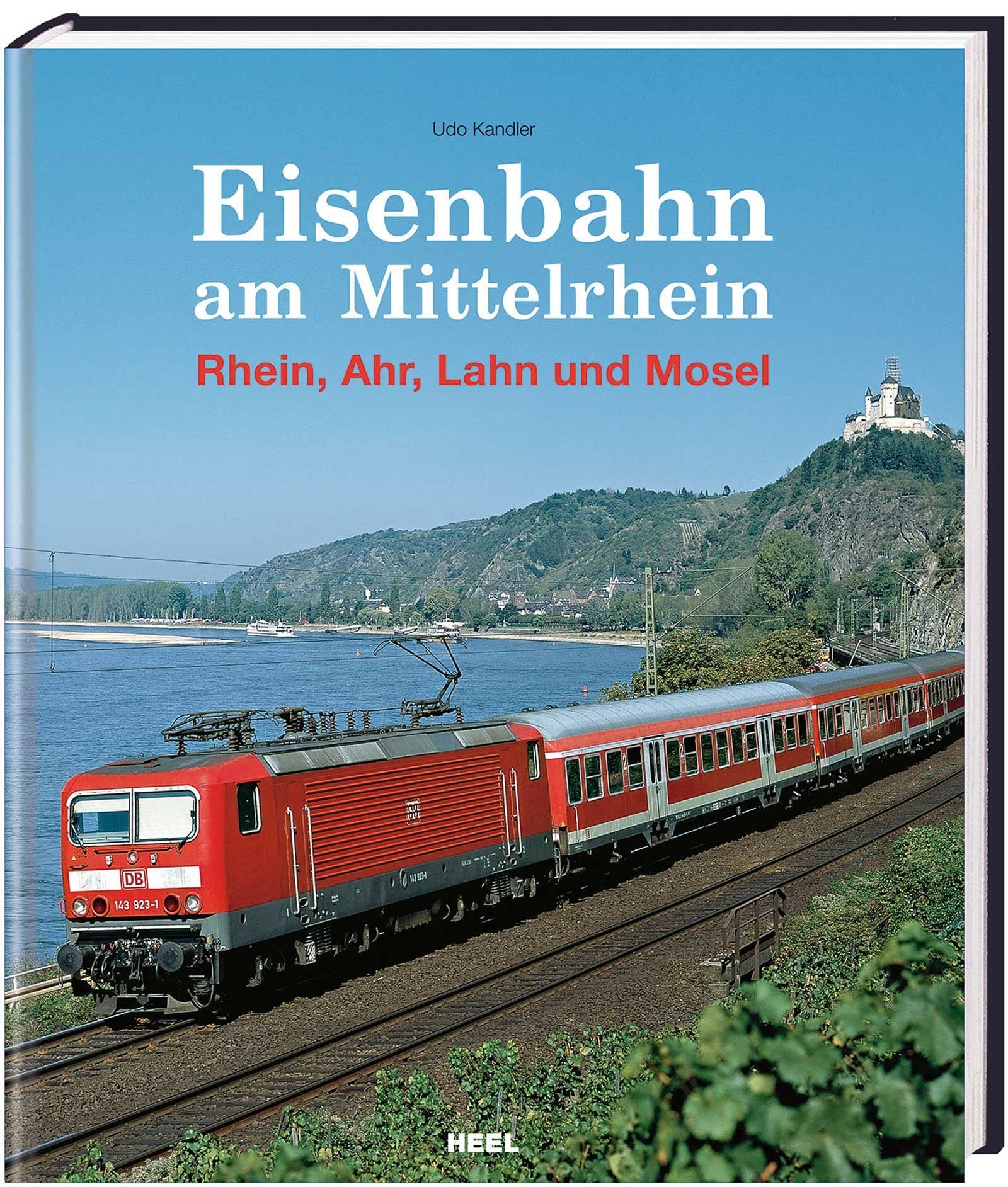 Eisenbahn am Mittelrhein: Rhein, Ahr, Lahn und Mosel Leisure, Home & Garden