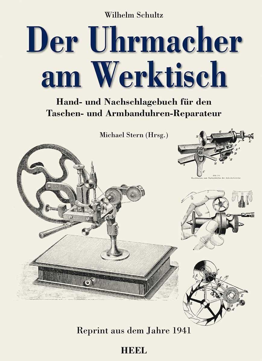 Der Uhrmacher am Werktisch: Hand- und Nachschlagebuch für den Taschen- und Armbanduhren-Reparateur Hobbies & Crafts