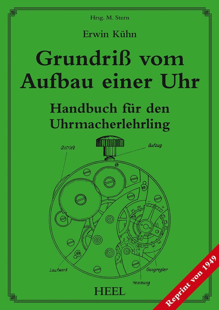 Grundriß vom Aufbau einer Uhr: Handbuch für den Uhrmacherlehrling Film, Art & Culture