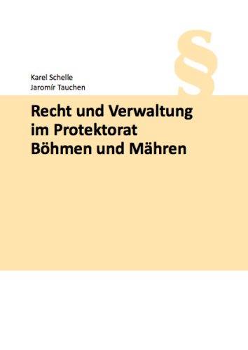 Recht und Verwaltung im Protektorat Böhmen und Mähren book