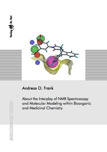 About the Interplay of NMR Spectroscopy and Molecular Modeling within Bioorganic and Medicinal Chemistry Natural Sciences
