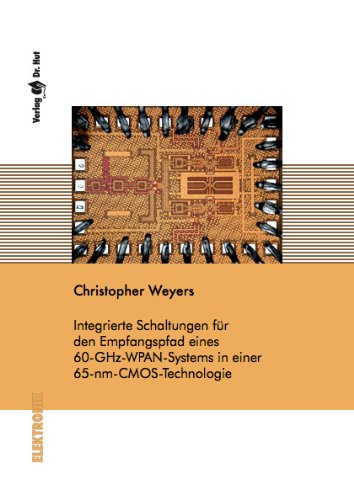 Integrierte Schaltungen für den Empfangspfad eines 60-GHz-WPAN-Systems in einer 65-nm-CMOS-Technologie Business & Technology