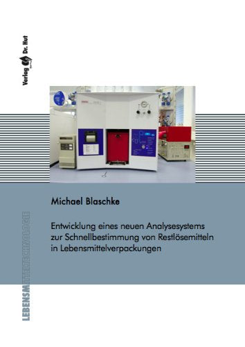 Entwicklung eines neuen Analysesystems zur Schnellbestimmung von Restlösemitteln in Lebensmittelverpackungen Business & Technology
