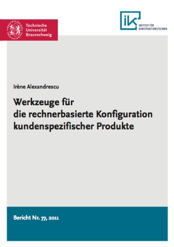 Werkzeuge für die rechnerbasierte Konfiguration kundenspezifischer Produkte Business & Technology