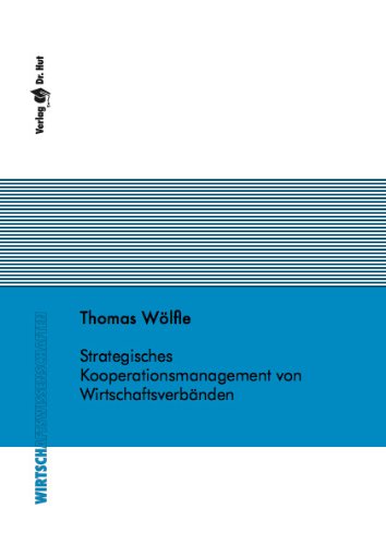 Strategisches Kooperationsmanagement von Wirtschaftsverbänden Law