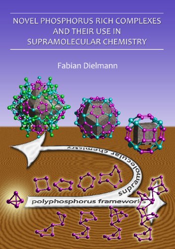 Novel phosphorus rich complexes and their use in supramolecular chemistry Books