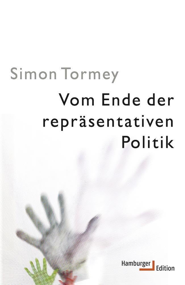 Vom Ende der repräsentativen Politik Politics & History