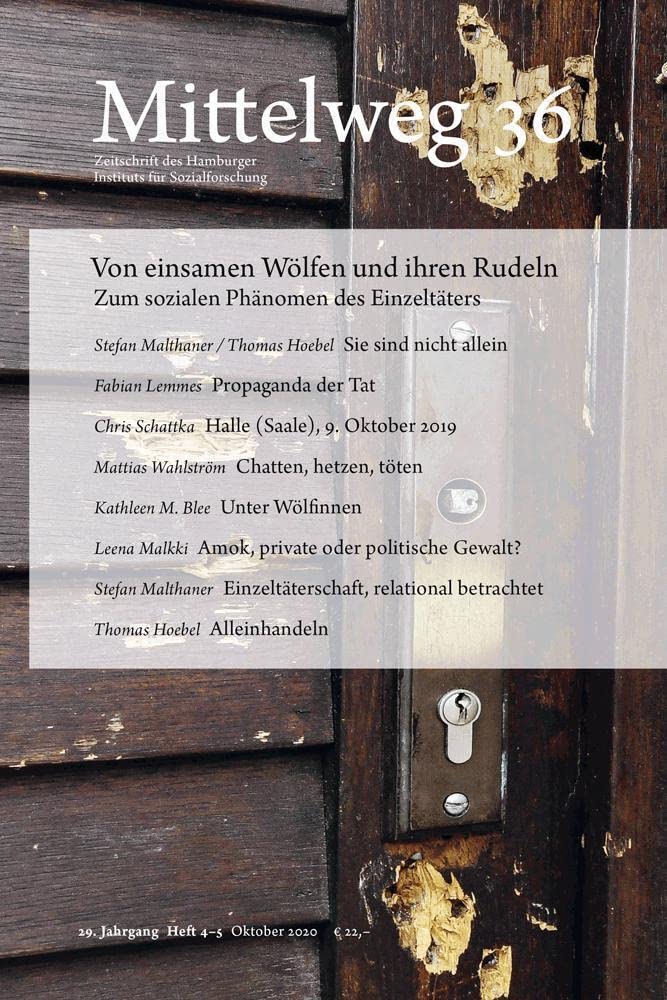 Von einsamen Wölfen und ihren Rudeln. Zum sozialen Phänomen des Einzeltäters Social Sciences