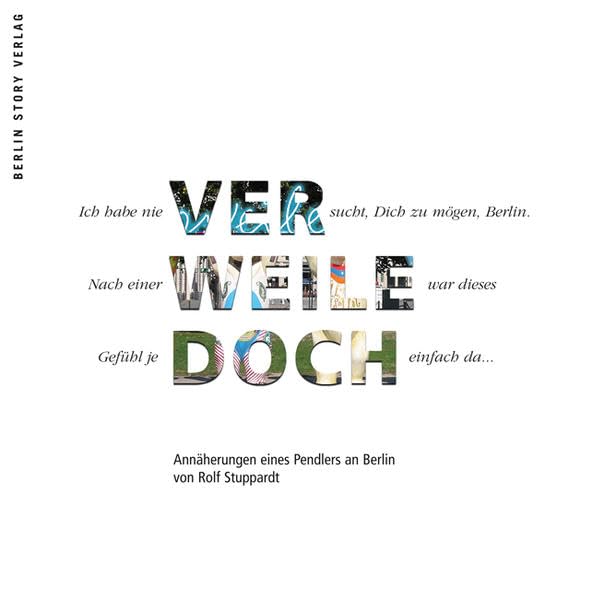 Verweile doch: Annäherungen eines Pendlers an Berlin Art & Literature