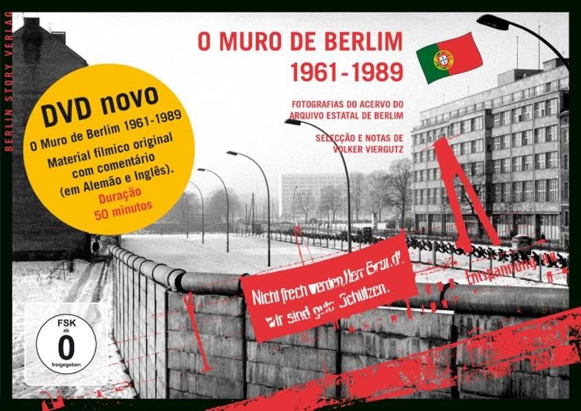 O Muro de Berlim 1961-1989: Fotografias do acervo do Arquivo Estatal de Berlim book