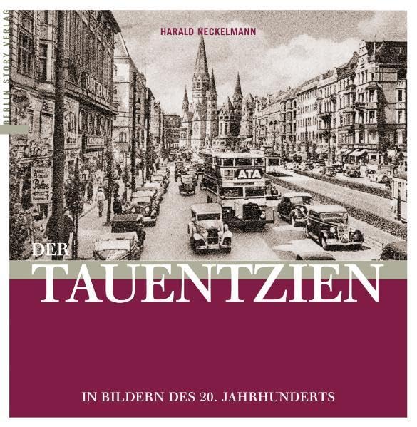 Der Tauentzien: In Bildern des 20. Jahrhunderts Books