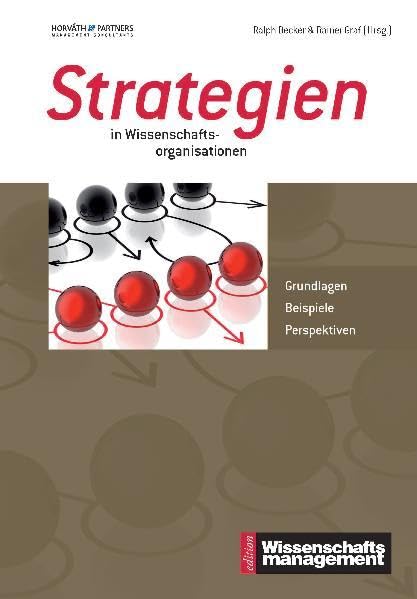 Strategien in Wissenschaftsorganisationen: Grundlagen, Beispiele, Perspektiven (Edition Wissenschaftsmanagement) Law