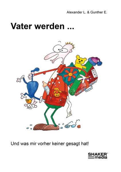 Vater werden ...: Und was mir vorher keiner gesagt hat! Manga