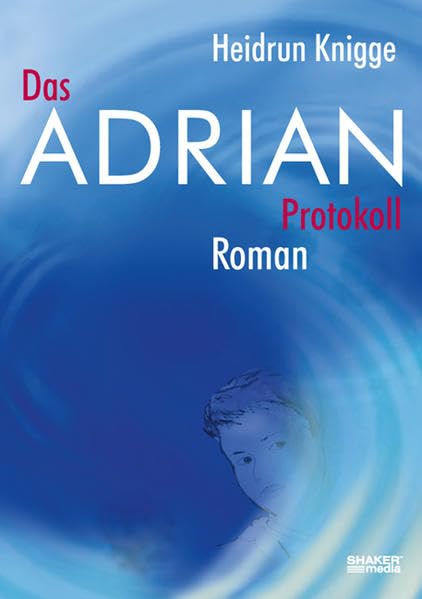 Das Adrian Protokoll. Ein Kind hört die Gedanken der Anderen Contemporary literature