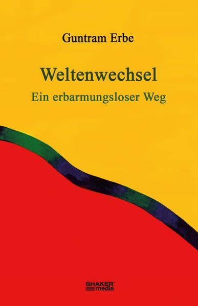 Weltenwechsel: Ein erbarmungsloser Weg German history
