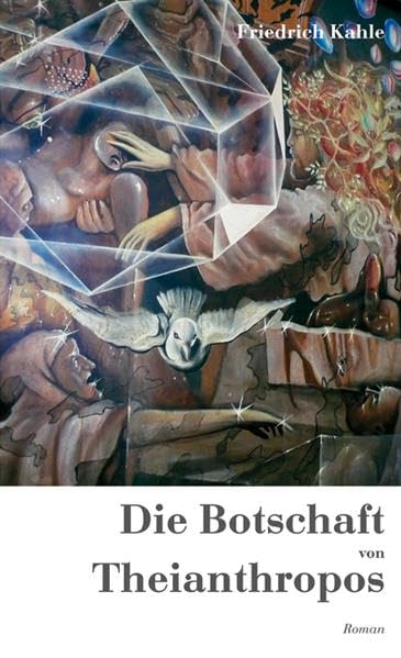 Die Botschaft von Theianthropos: Roman Action & Adventure