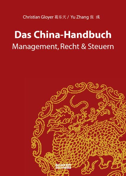 Das China-Handbuch: Management, Recht & Steuern Law