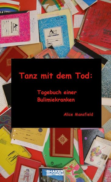 Tanz mit dem Tod: Tagebuch einer Bulemiekranken Essays & Short Stories