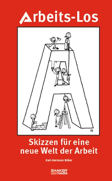 Arbeits-Los: Skizzen für eine neue Welt der Arbeit Manga