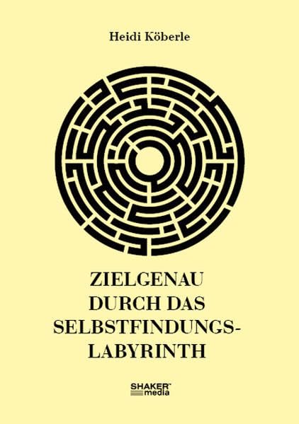 Zielgenau durch das Selbstfindungslabyrinth Lifestyle