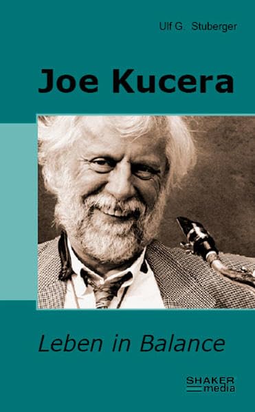 Joe Kucera: Leben in Balance - Stuberger, Ulf G book