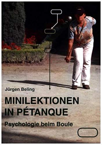 Minilektionen in Pétanque: Psychologie beim Boule Leisure & Fun
