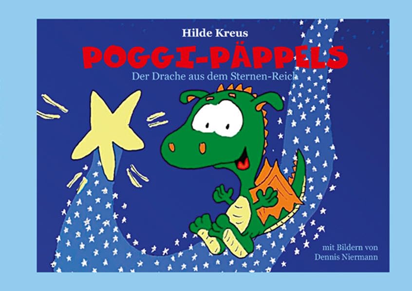 Poggi-Päppels: Der Drache aus dem Sternen-Reich Novels & Short Stories
