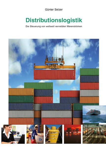 Distributionslogistik: Die Steuerung von weltweit vernetzten Warenströmen Law