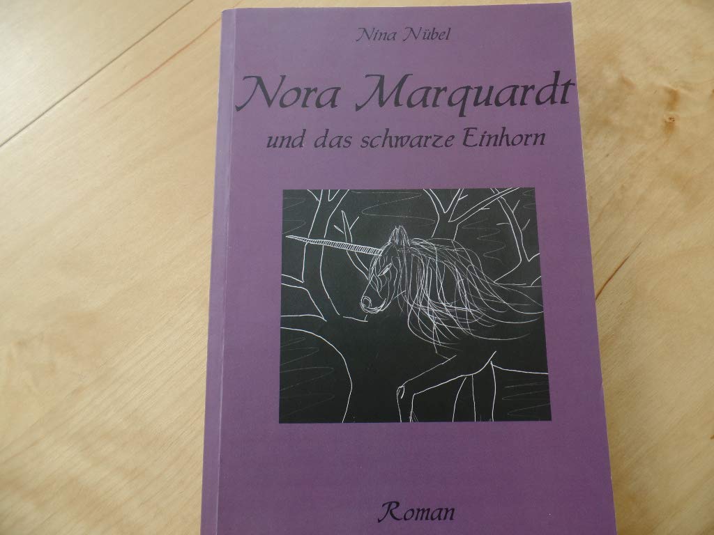 Nora Marquardt und das schwarze Einhorn Contemporary literature