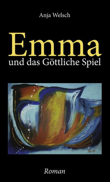 Emma und das Göttliche Spiel: Ein Roman über den Sinn des Lebens Contemporary literature