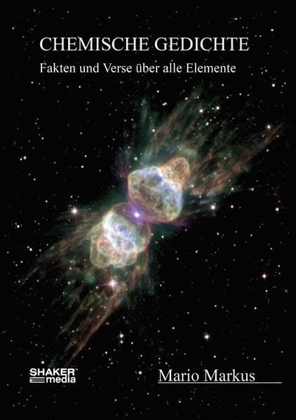 Chemische Gedichte: Fakten und Verse über alle Elemente Poetry