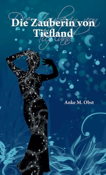 Die Zauberin von Tiefland Historical Fiction