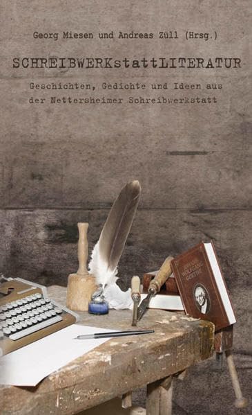 SCHREIBWERKstattLITERATUR: Geschichten, Gedichte und Ideen aus der Nettersheimer Schreibwerkstatt book