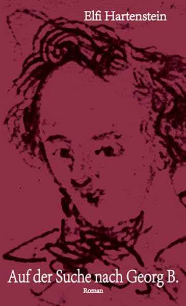 Auf der Suche nach Georg B.: Roman Contemporary literature