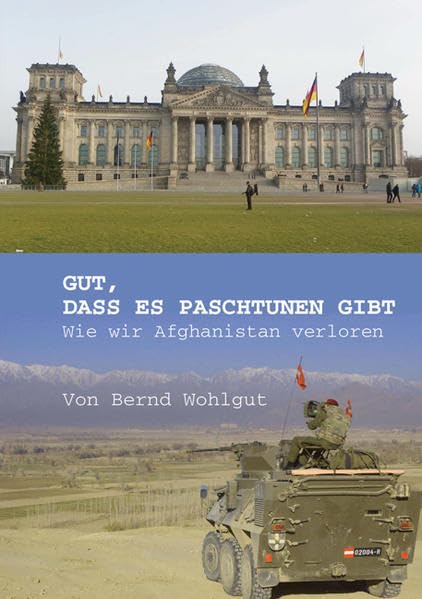 Gut, dass es Paschtunen gibt: Wie wir Afghanistan verloren Law