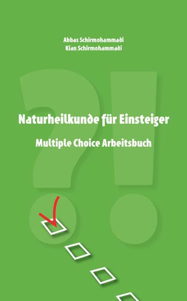 Naturheilkunde für Einsteiger - Multiple Choice Arbeitsbuch Medicine