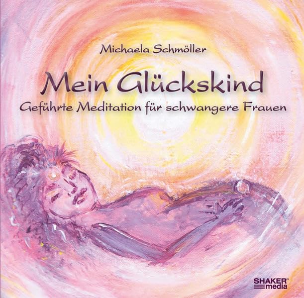 Mein Glückskind: Geführte Meditation für schwangere Frauen Parents & Children