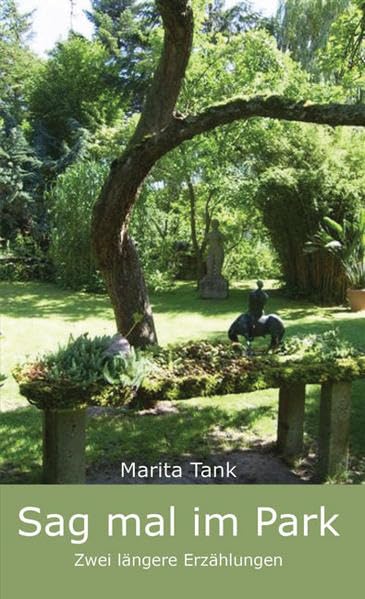 Sag mal im Park: Zwei längere Erzählungen Essays & Short Stories