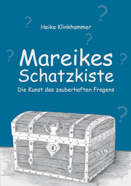 Mareikes Schatzkiste: Die Kunst des zauberhaften Fragens Non-fiction