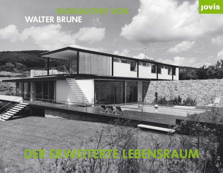 Der erweiterte Lebensraum: Bungalows von Walter Brune Architecture
