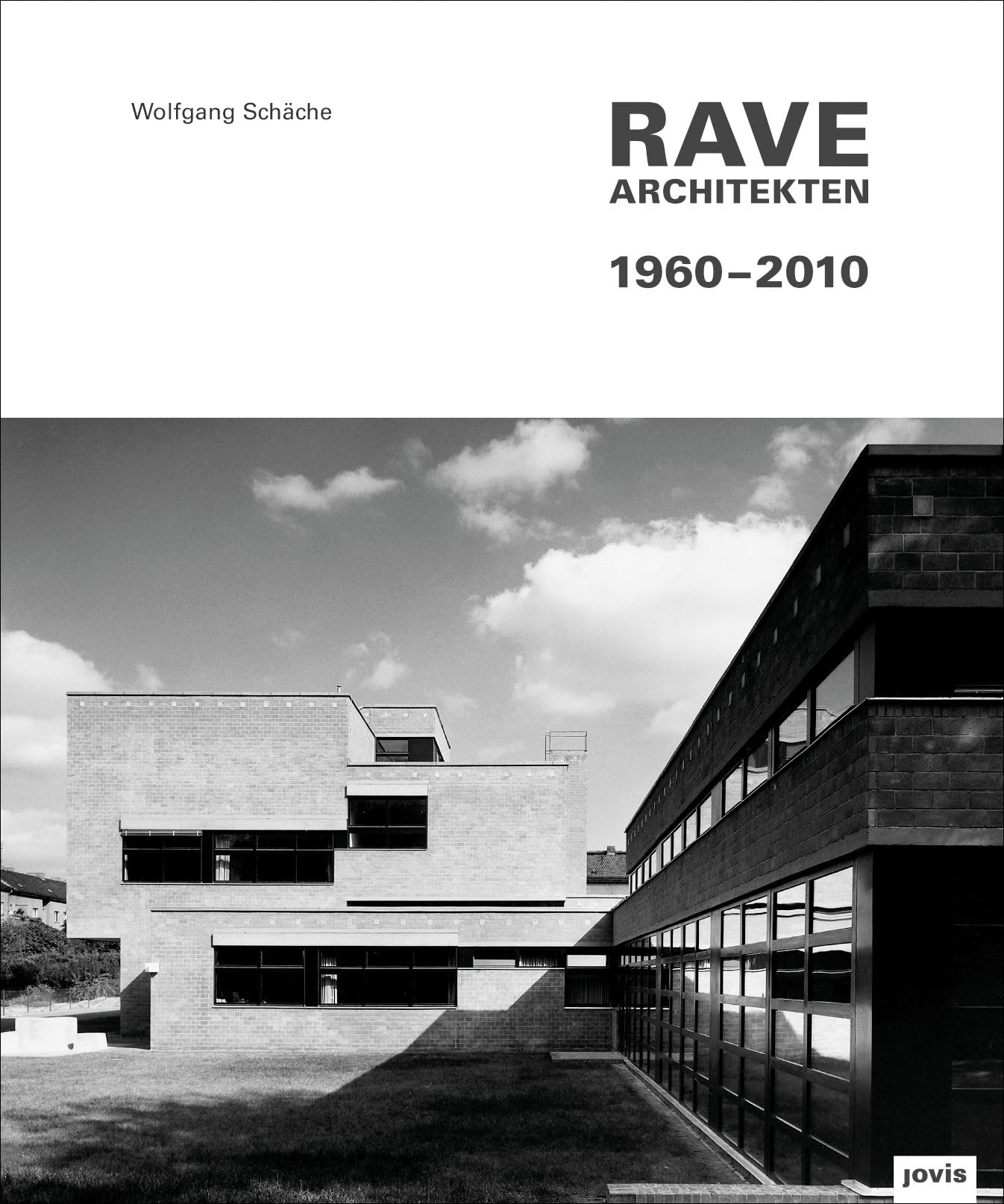 Rave Architekten 1960–2010 Architecture