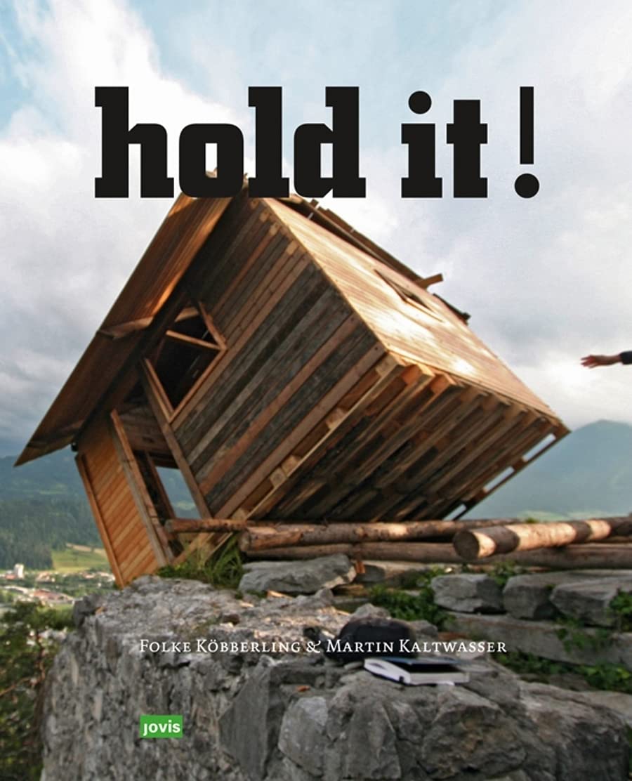 Hold it! The Art & Architecture of Public Space: Bricolage Resistance Resources Aesthetics Architecture