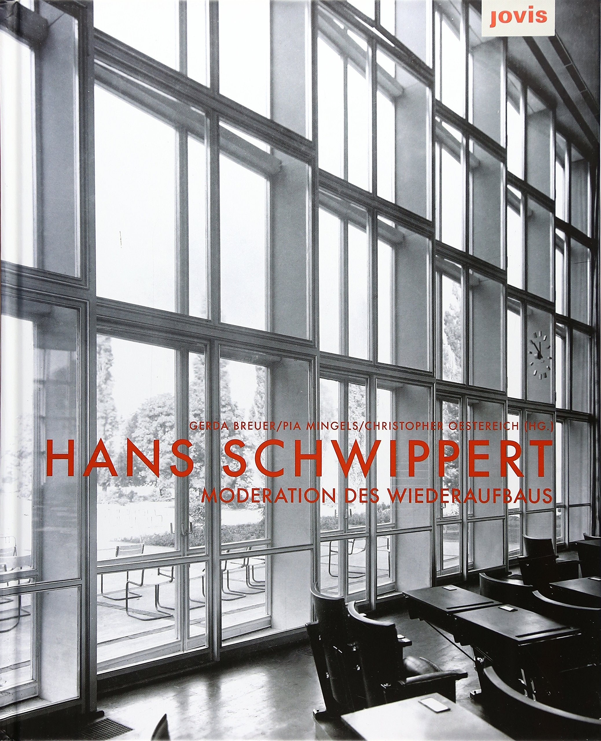 Hans Schwippert 1899-1973: Moderation des Wiederaufbaus Computer Science