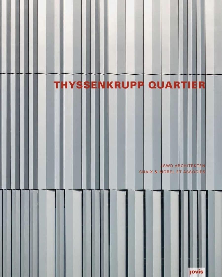 ThyssenKruppQuartier: JSWd Architekten Chaix & Morel et associés Architecture