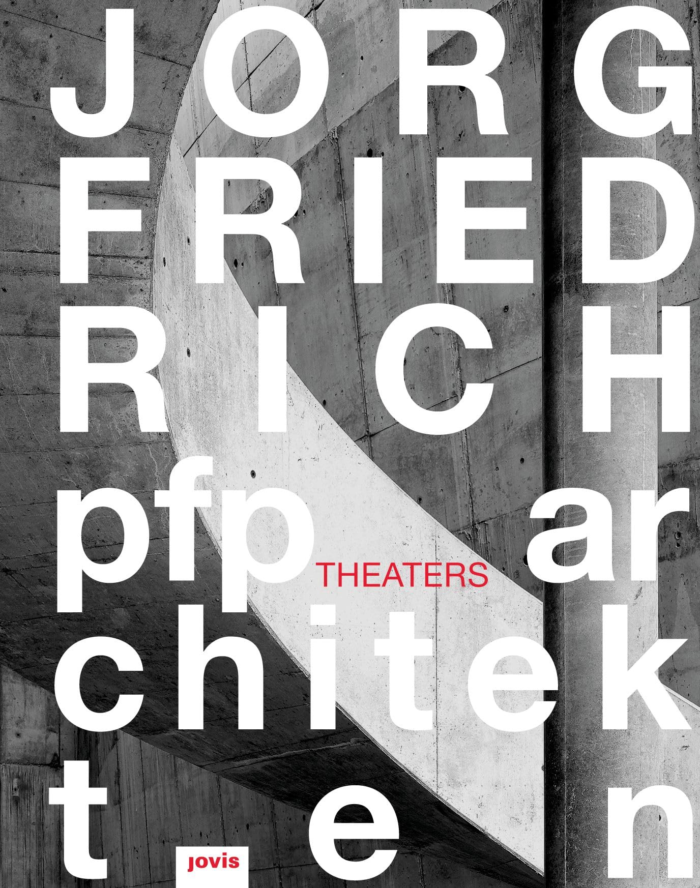 Jörg Friedrich / pfp-architekten: Theaters Architecture