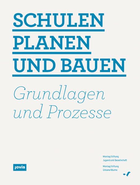 Schulen planen und bauen: Grundlagen und Prozesse Architecture