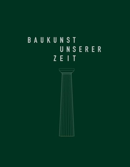 Baukunst unserer Zeit: Petra und Paul Kahlfeldt Architecture